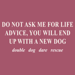 Do not ask me for advice Tee - White Logo  Design