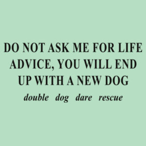 Do not ask me for advice Tee - Black Logo  Design