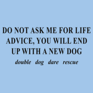Do not ask me for advice Long Sleeve-  Black Logo  Design